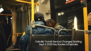 Oakville Transit Service Changes Starting Sept 6 2026 Key Routes Schedules