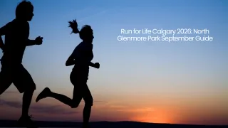 Run for Life Calgary 2026: North Glenmore Park September Guide