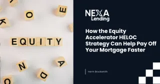 How the Equity Accelerator HELOC Strategy Can Help Pay Off Your Mortgage Faster