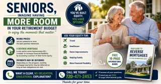 Seniors: A Reverse Mortgage Could Create More Room in Your Retirement Budget and Here Is How