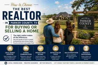How to Choose the Best Realtor in Parker County, TX for Buying or Selling a Home