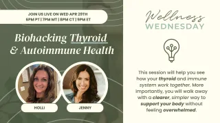 Biohacking Your Thyroid and Autoimmune Health 💚