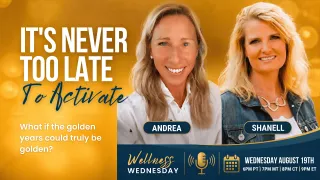 It's Never Too Late To Activate: What if the golden years could truly be golden?
