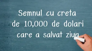 Semnul cu creta de 10.000 de dolari