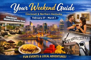Top Things to Do This Weekend in Cincinnati & NKY (Feb 27–Mar 1, 2026)