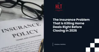 The Insurance Problem That Is Killing Home Deals Right Before Closing in 2026