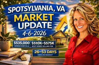🏡📉📈Spotsylvania VA Real Estate Market Update Spring 2026 What Buyers and Sellers Need to Know