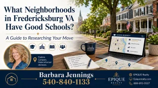What Neighborhoods in Fredericksburg Va have good schools? 
