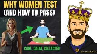 Why Women Test You (And How to Hold Your Frame)