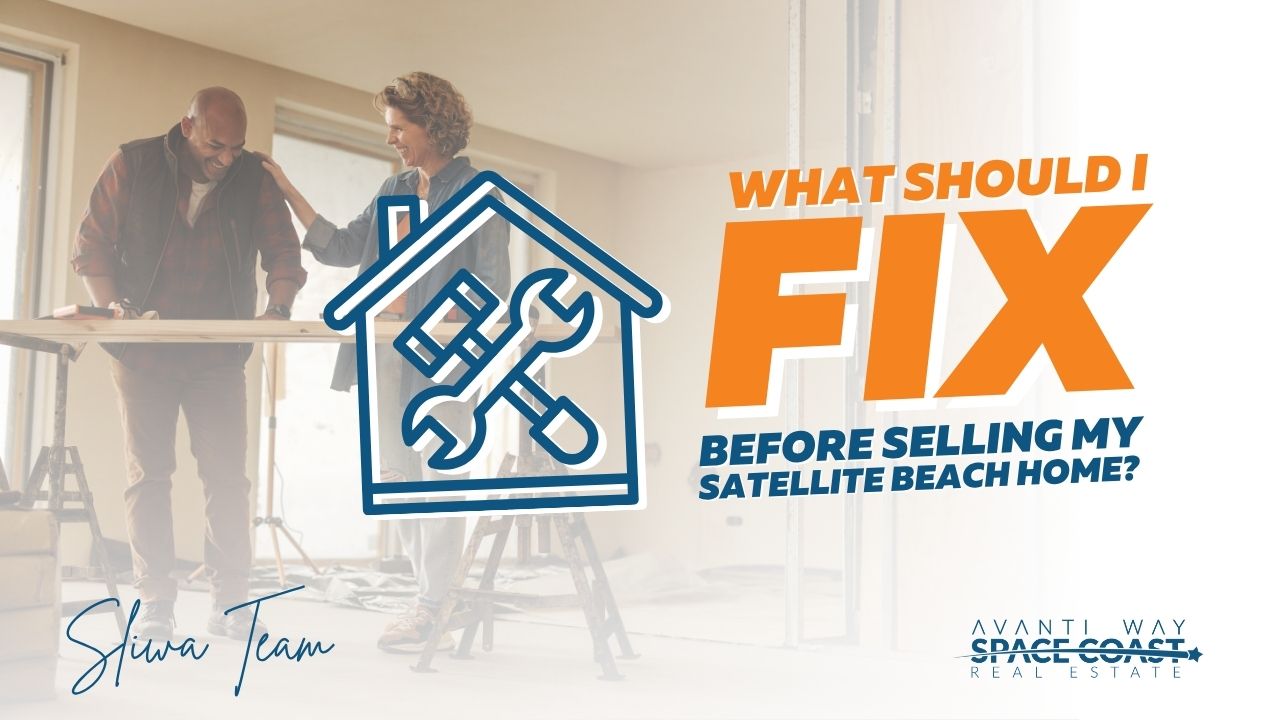 What Should I Fix Before Selling My Satellite Beach Home?