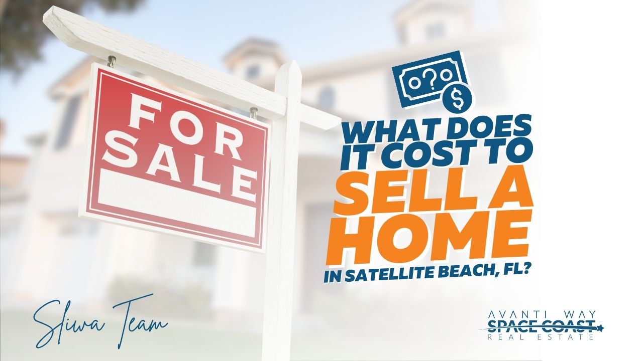 What Does It Cost to Sell a House in Satellite Beach, Florida? A Complete Breakdown