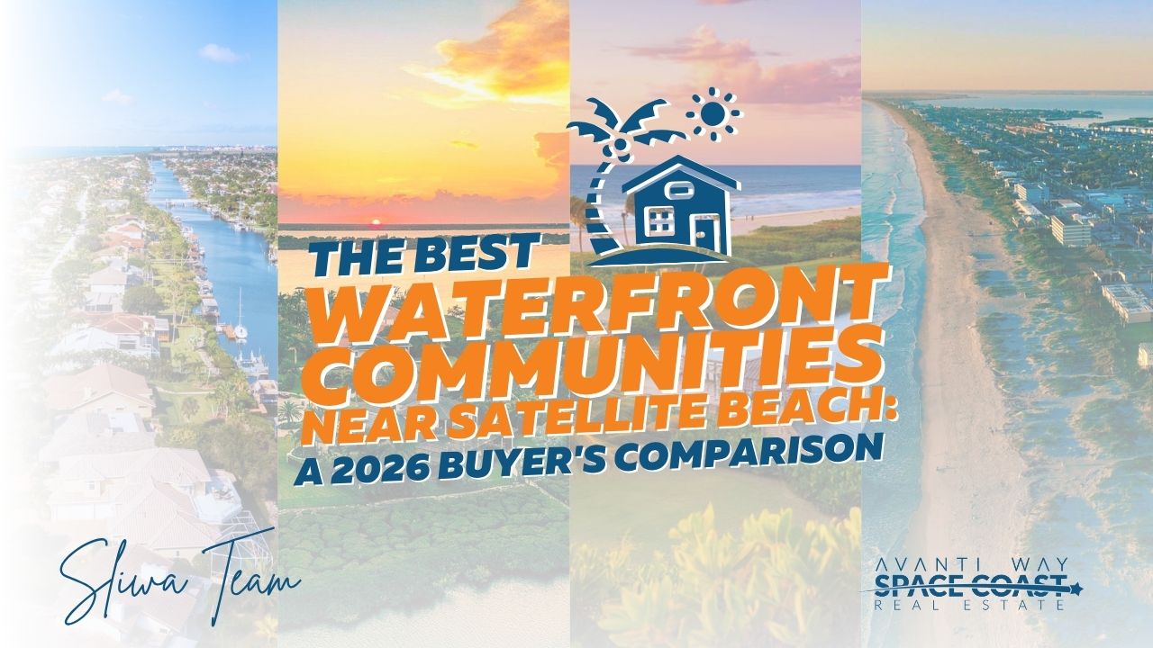 The Best Waterfront Communities Near Satellite Beach, Florida: A 2026 Buyer's Comparison