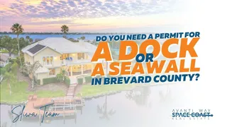 Do You Need a Permit for a Dock or Seawall in Brevard County?