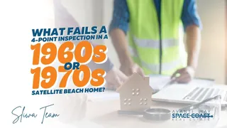 What Fails a 4-Point Inspection on a 1960s or 1970s Satellite Beach Home?