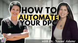 Episode 29 - Stop Answering the Same Question 30 Times: Systems for the Modern DPC