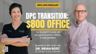 Episode 45 - Hospitals to DPC Series Episode 2: Six Months Ahead of Schedule with Dr. Brian Bost