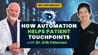 Episode 49 - Dr. Eric Petersen on How Automations Can Save Your DPC Practice