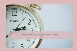 Why Women Wake Up at 3 AM in Midlife
