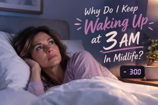 Why Do I Keep Waking Up at 3 AM in Midlife?