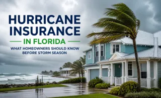 Hurricane Insurance Florida: What Homeowners Should Know