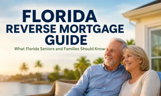 Florida Reverse Mortgage Guide for Seniors and Families