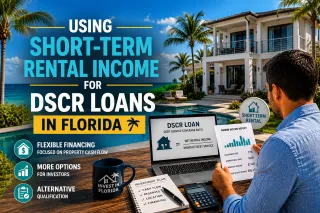 Using Short-Term Rental Income for DSCR Loans in Florida