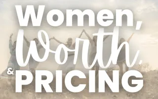 The Real Reason Women Undercharge in Business - And How to Stop! [2026 Guide]