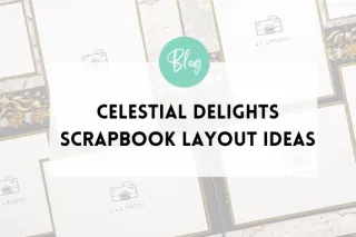 Creative Memories Celestial Delights Scrapbook Layout Ideas