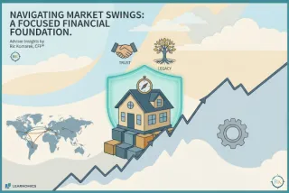 Navigating Market Swings: Why Your Financial House is Built for This