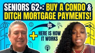 Seniors 62 and Older Can Buy a Condo With No Monthly Mortgage Payment and Here Is How It Works