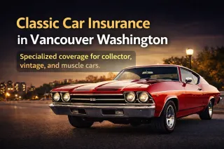 Classic Car Insurance in Vancouver WA: What You Need to Know (2026 Guide)
