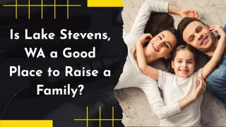Is Lake Stevens, WA a Good Place to Raise a Family?