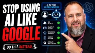 Stop Using AI Like Google: How REALTORS® Can Use AI as a Digital Employee