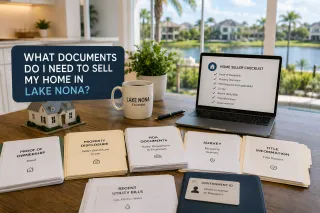 What Documents Do I Need to Sell My Home in Lake Nona?
