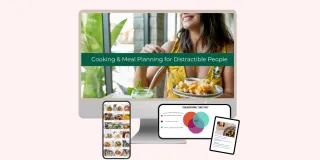 Cooking & Meal Planning for Distractible People