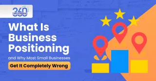 What Is Business Positioning and Why Most Small Businesses Get It Completely Wrong