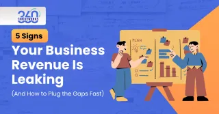 5 Signs Your Business Revenue Is Leaking (And How to Plug the Gaps Fast)