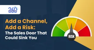 Add a Channel, Add a Risk: The Sales Door That Could Sink You