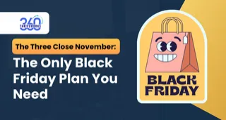 The Three Close November: The Only Black Friday Plan You Need