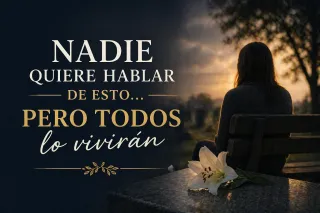 Nadie quiere hablar de esto… pero todos lo vivirán