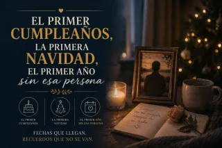 El primer cumpleaños, la primera Navidad, el primer año sin esa persona