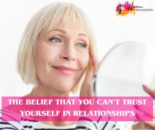 The Belief That You Can’t Trust Yourself in Relationships