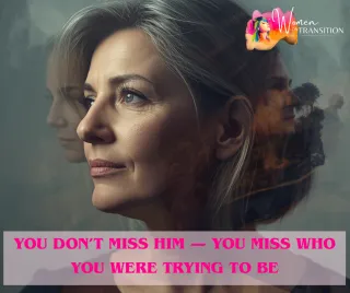 You Don’t Miss Him — You Miss Who You Were Trying to Be