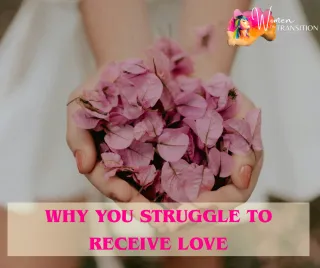 Why You Struggle to Receive Love
