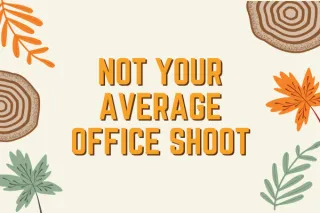 Not Your Average Office Shoot: Behind the Scenes