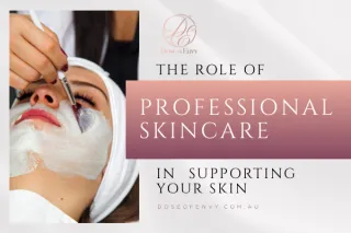 The Role of Professional Skincare in Supporting Your Skin