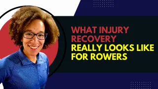 What Injury Recovery Really Looks Like for Rowers