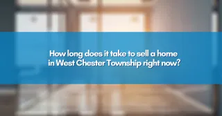 How long does it take to sell a home in West Chester Township right now?