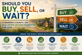 Should You Buy, Sell, or Wait? A Warren County, OH Real Estate Decision Framework for 2026