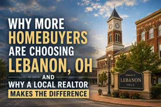 Why More Homebuyers Are Choosing Lebanon, OH and Why a Local Realtor Makes the Difference